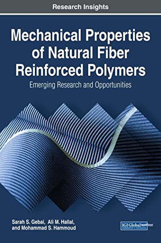 Beispielbild fr Mechanical Properties of Natural Fiber Reinforced Polymers: Emerging Research and Opportunities zum Verkauf von ThriftBooks-Atlanta
