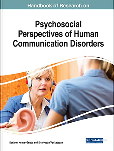 Stock image for Handbook of Research on Psychosocial Perspectives of Human Communication Disorders (Advances in Psychology, Mental Health, and Behavioral Studies) for sale by Lucky's Textbooks