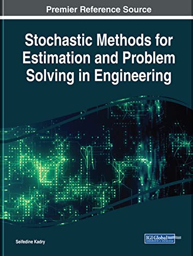 Stock image for Stochastic Methods for Estimation and Problem Solving in Engineering (Advances in Mechatronics and Mechanical Engineering (AMME)) for sale by Lucky's Textbooks