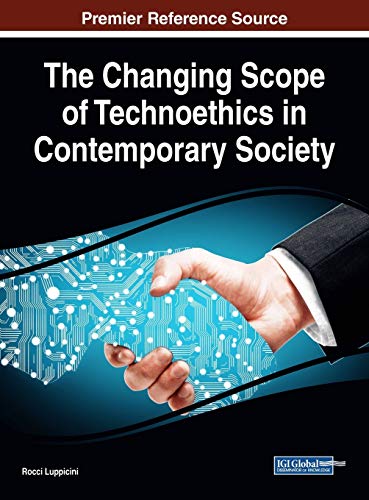 Stock image for The Changing Scope of Technoethics in Contemporary Society for sale by Ria Christie Collections