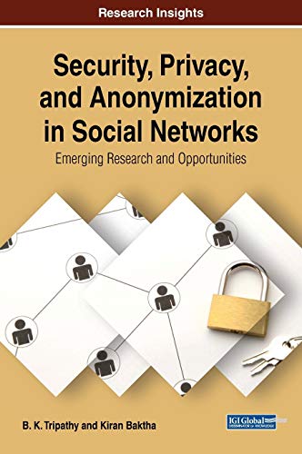 Imagen de archivo de Security; Privacy; and Anonymization in Social Networks: Emerging Research and Opportunities a la venta por Ria Christie Collections