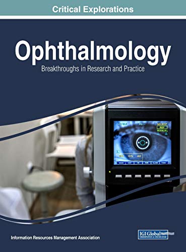 9781522551959: Ophthalmology: Breakthroughs in Research and Practice