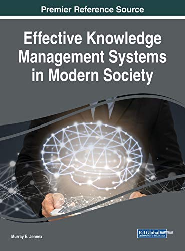 Beispielbild fr Effective Knowledge Management Systems in Modern Society (Advances in Knowledge Acquisition, Transfer, and Management) zum Verkauf von Books From California