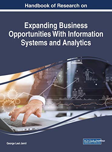 Imagen de archivo de Handbook of Research on Expanding Business Opportunities With Information Systems and Analytics a la venta por Ria Christie Collections