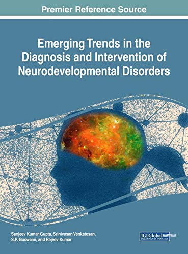 Beispielbild fr Emerging Trends in the Diagnosis and Intervention of Neurodevelopmental Disorders (Advances in Medical Technologies and Clinical Practice) zum Verkauf von Buchpark