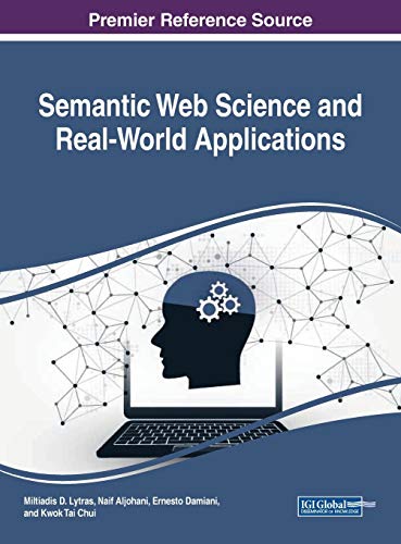 9781522571865: Semantic Web Science and Real-World Applications (Advances in Web Technologies and Engineering)