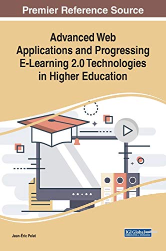 Immagine dell'editore per Advanced Web Applications and Progressing E-Learning 2.0 Technologies in Higher Education (Advances in Higher Education and Professional Development) venduto da Ria Christie Collections