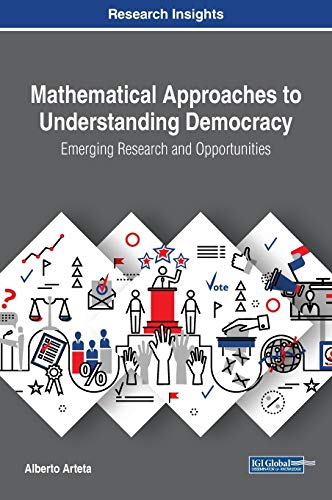 Stock image for Mathematical Approaches to Understanding Democracy : Emerging Research and Opportunities for sale by Buchpark