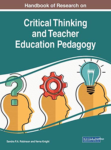 Beispielbild fr Handbook of Research on Critical Thinking and Teacher Education Pedagogy (Advances in Higher Education and Professional Development (AHEPD)) zum Verkauf von Lucky's Textbooks