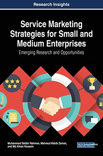 Imagen de archivo de Service Marketing Strategies for Small and Medium Enterprises: Emerging Research and Opportunities (Advances in Business Strategy and Competitive Advantage) a la venta por Lucky's Textbooks