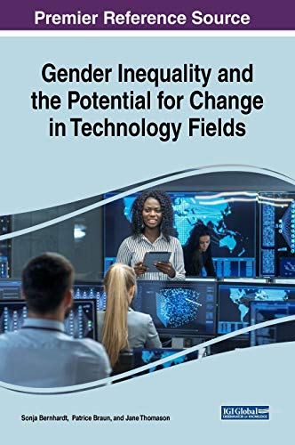 Stock image for Gender Inequality and the Potential for Change in Technology Fields (Advances in Human and Social Aspects of Technology (AHSAT)) for sale by Lucky's Textbooks