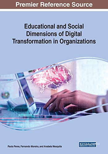 Stock image for Educational and Social Dimensions of Digital Transformation in Organizations for sale by Ria Christie Collections