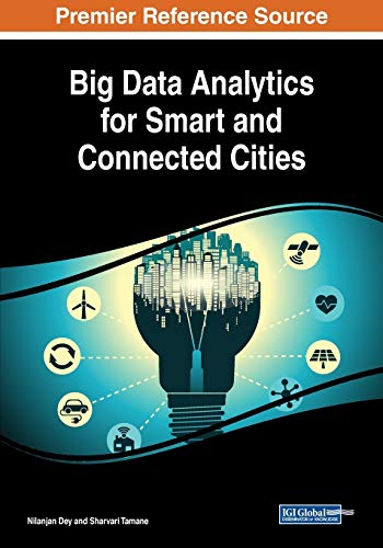 9781522587811: Big Data Analytics for Smart and Connected Cities