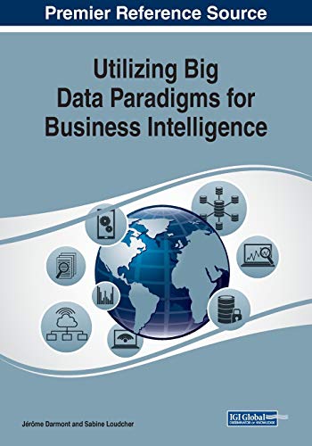 9781522588139: Utilizing Big Data Paradigms for Business Intelligence