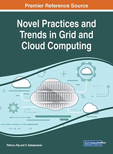 Beispielbild fr Novel Practices and Trends in Grid and Cloud Computing (Advances in Computer and Electrical Engineering) zum Verkauf von Books From California