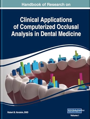 Stock image for Handbook of Research on Clinical Applications of Computerized Occlusal Analysis in Dental Medicine (Advances in Medical Technologies and Clinical Practice) for sale by Books From California