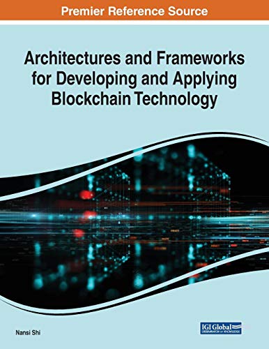 Beispielbild fr Architectures and Frameworks for Developing and Applying Blockchain Technology zum Verkauf von Books Unplugged