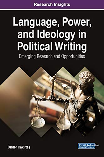 Beispielbild fr Language, Power, and Ideology in Political Writing: Emerging Research and Opportunities (Advances in Linguistics and Communication Studies) zum Verkauf von Buchpark