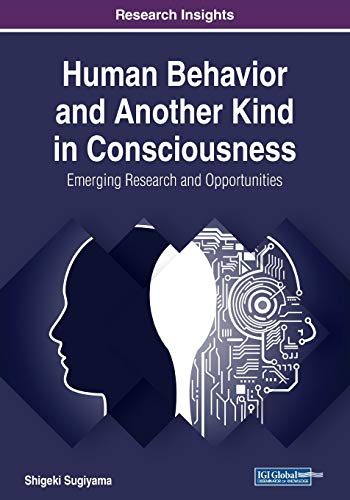 Stock image for Human Behavior and Another Kind in Consciousness: Emerging Research and Opportunities for sale by Lucky's Textbooks