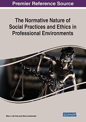 9781522595342: The Normative Nature of Social Practices and Ethics in Professional Environments