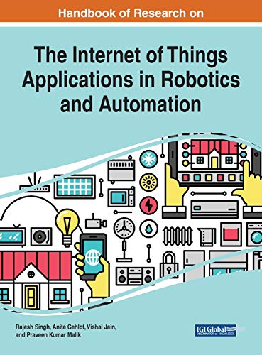Imagen de archivo de Handbook of Research on the Internet of Things Applications in Robotics and Automation (Advances in Computational Intelligence and Robotics) a la venta por Books From California