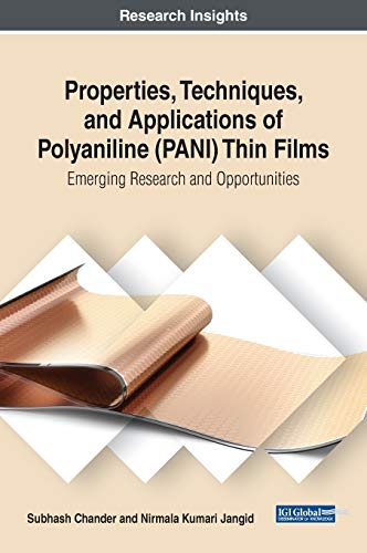 Imagen de archivo de Properties, Techniques, and Applications of Polyaniline (PANI) Thin Films: Emerging Research and Opportunities a la venta por GF Books, Inc.