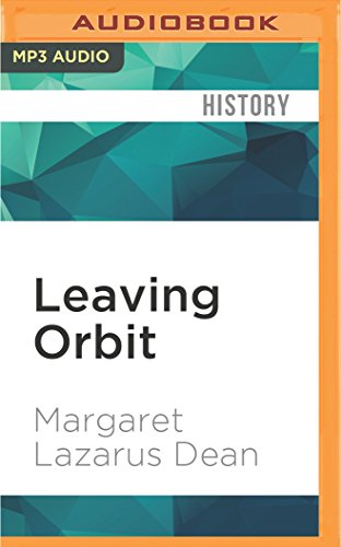 Stock image for Leaving Orbit: Notes from the Last Days of American Spaceflight for sale by Revaluation Books