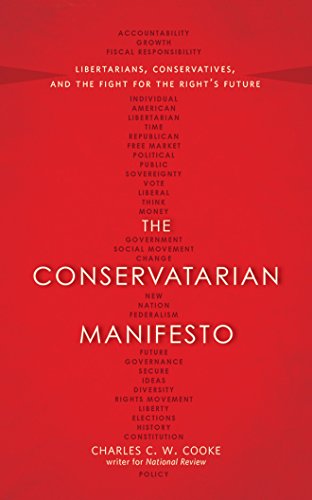 Beispielbild fr The Conservatarian Manifesto: Libertarians, Conservatives, and the Fight for the Right's Future zum Verkauf von Buchpark