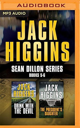 Stock image for Jack Higgins - Sean Dillon Series: Books 5-6: Drink with the Devil, The President's Daughter for sale by SecondSale