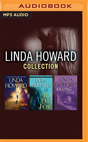 Stock image for Linda Howard - Collection: Dying To Please & To Die For & Killing Time for sale by SecondSale
