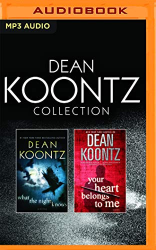 Stock image for Dean Koontz - Collection: What the Night Knows & Your Heart Belongs to Me for sale by HPB Inc.