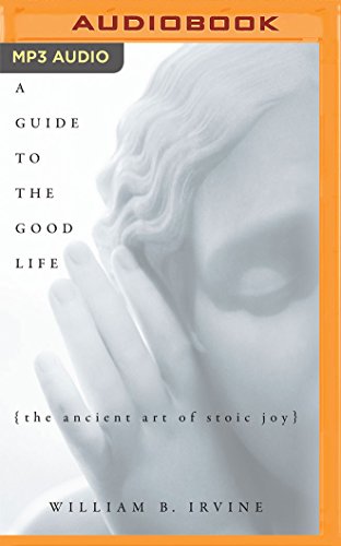 9781522632733: A Guide to the Good Life