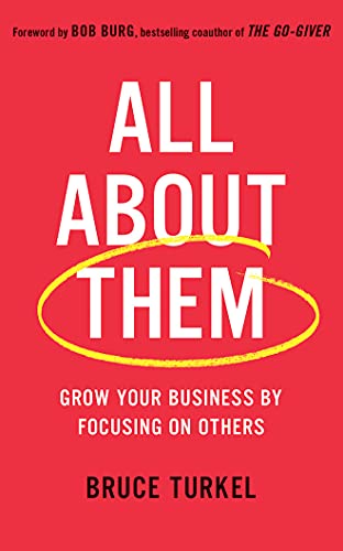 Beispielbild fr All about Them: Grow Your Business by Focusing on Others zum Verkauf von Buchpark