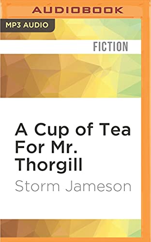 9781522679714: A Cup of Tea for Mr. Thorgill