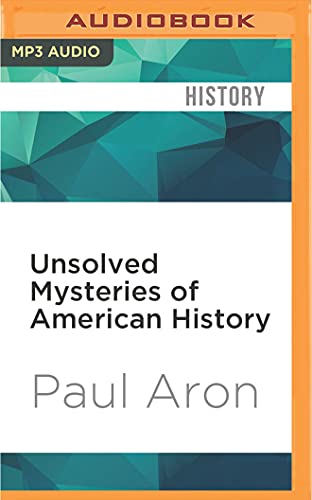Stock image for Unsolved Mysteries of American History for sale by SecondSale
