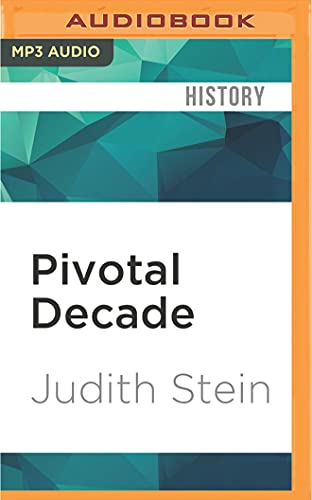 Pivotal Decade: How the United States Traded Factories for Finance in the Seventies - Judith Stein