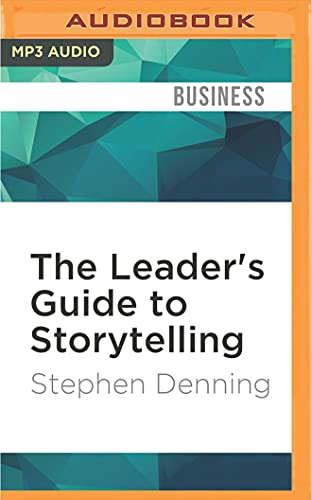 Imagen de archivo de The Leader's Guide to Storytelling: Mastering the Art and Discipline of Business Narrative, Revised and Updated a la venta por Revaluation Books