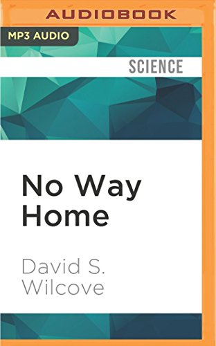 No Way Home: The Decline of the World's Great Animal Migrations (MP3 CD) - David S. Wilcove