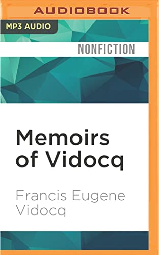 Memoirs Of Vidocq Master Of Crime By Vidocq Francis Eugene Audible Studios On Brilliance