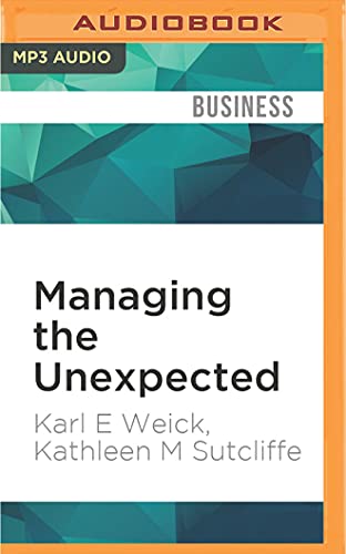 Stock image for Managing the Unexpected: Resilient Performance in an Age of Uncertainty for sale by Revaluation Books