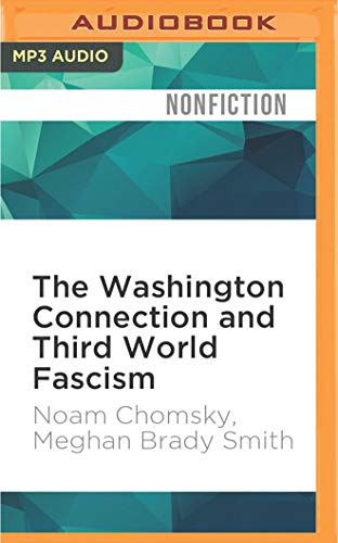 9781522699026: The Washington Connection and Third World Fascism: The Political Economy of Human Rights