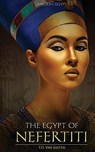 Imagen de archivo de Ancient Egypt: The Egypt of Nefertiti a la venta por BooksRun