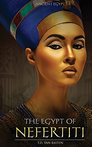 Stock image for Ancient Egypt: The Egypt of Nefertiti for sale by BooksRun
