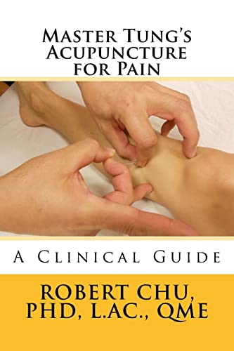 9781522703945: Master Tung's Acupuncture for Pain: A Clinical Guide