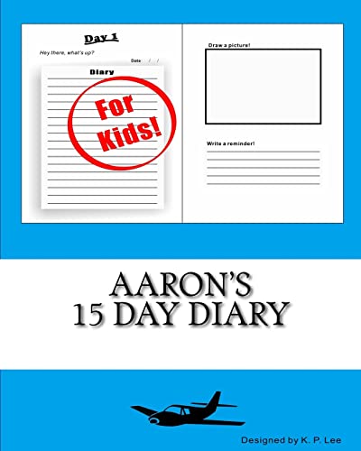 9781522704850: Aaron's 15 Day Diary