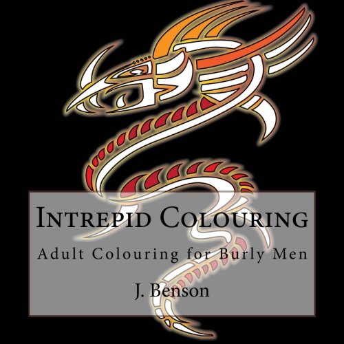 9781522706779: Intrepid Colouring: Adult Colouring for Burly Men: Volume 1