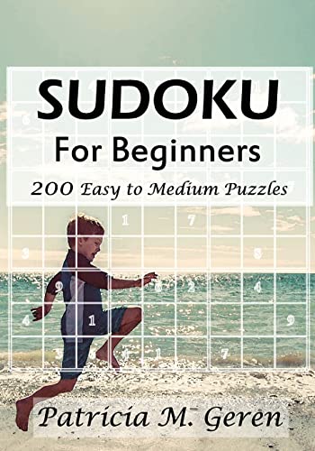 Stock image for Sudoku For Beginners: 200 Easy to Medium Puzzles: Sudoku Puzzle book for sharpening concentration and reasoning skills. for sale by THE SAINT BOOKSTORE