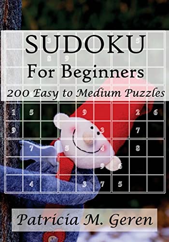 Stock image for Sudoku For Beginners: 200 Easy to Medium Puzzles: Sudoku Puzzle book for sharpening concentration and reasoning skills. for sale by THE SAINT BOOKSTORE