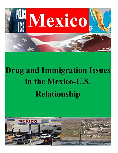 Stock image for Drug and Immigration Issues in the Mexico-U.S. Relationship for sale by THE SAINT BOOKSTORE