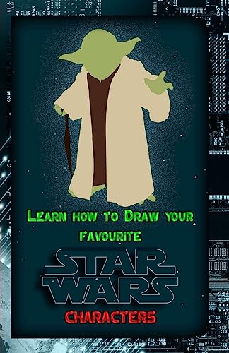 Beispielbild fr Learn How to Draw Your Favorite Star Wars Characters: Ultimate Guide to Drawing Famous Star Wars Characters zum Verkauf von Save With Sam